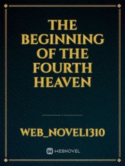 the beginning of the fourth heaven Book