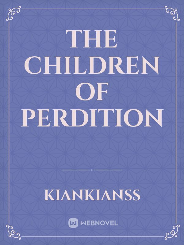 the children of perdition