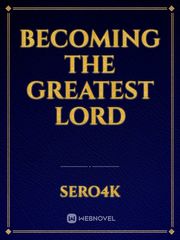 Becoming the greatest Lord Book