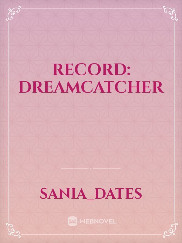 RECORD: Dreamcatcher Book
