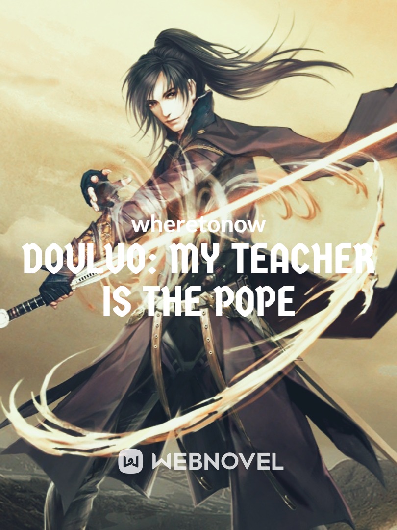 Douluo: My Teacher is Pope Book