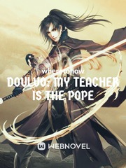 Douluo: My Teacher is Pope Book