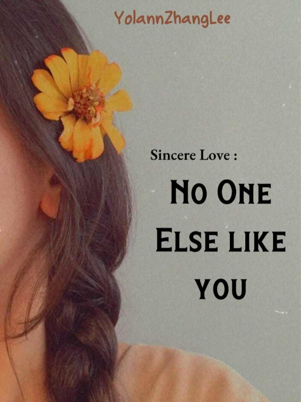 Sincere Love : No One Else Like You Book