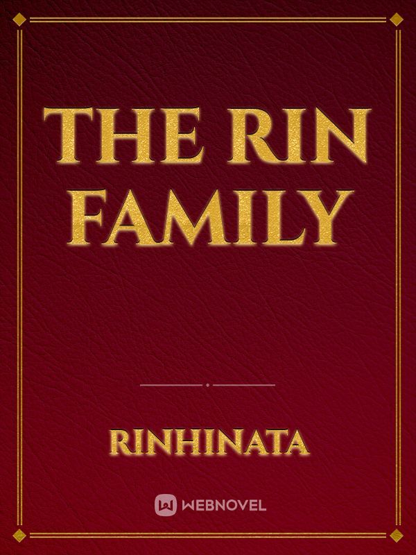 The Rin Family