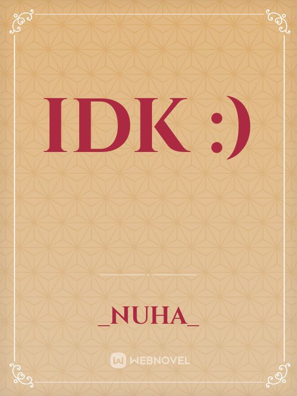 Idk :) Book