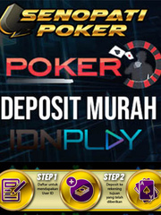 Poker Deposit Murah Tapi Tidak Murahan | SENOPATIPOKER Book