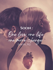 Soon : one love, one life, one more change Book