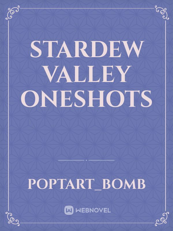 Stardew Valley Oneshots
