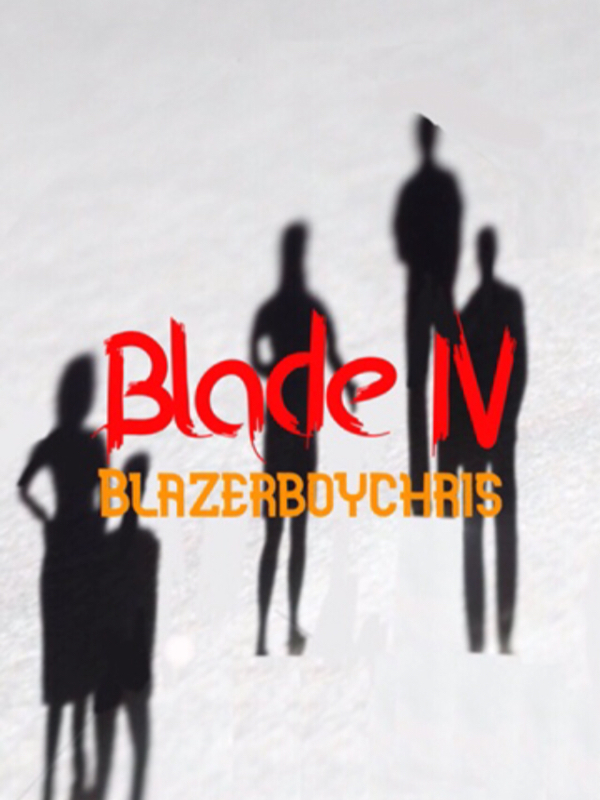 The Blade IV