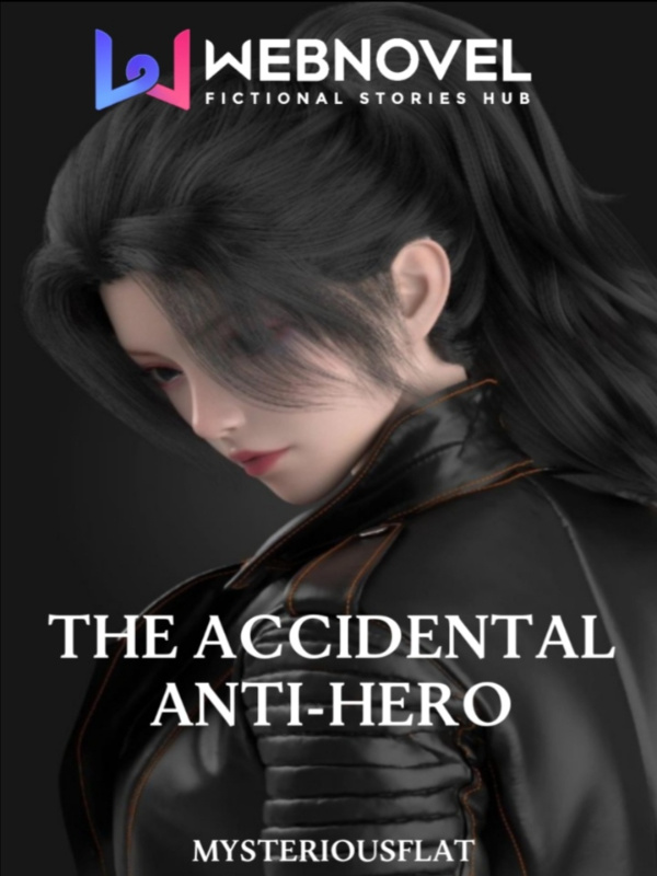 The Accidental Anti-Hero