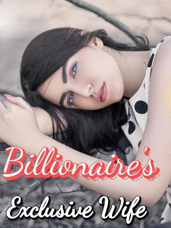 Billionaire's Exclusive Wife Book