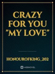 Crazy for you "my love" Book