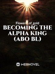 Becoming the Alpha King (ABO BL) Book