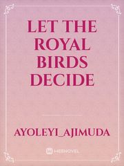 Let the royal birds decide Book
