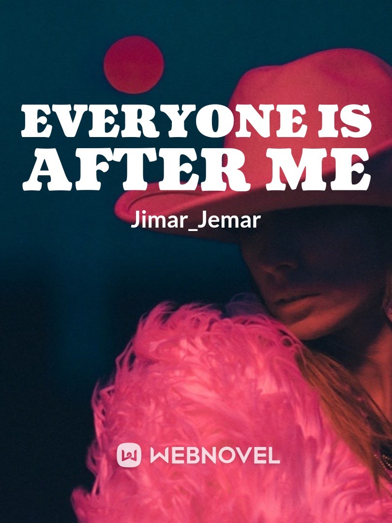 Everyone Is After Me Book