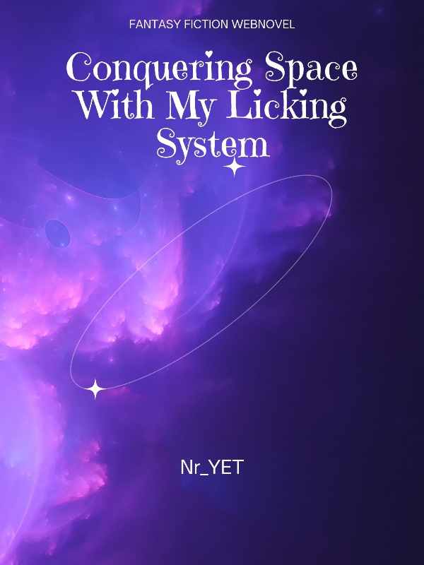 Conquering Space With My Licking System Book