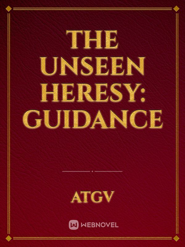 The Unseen Heresy: Guidance