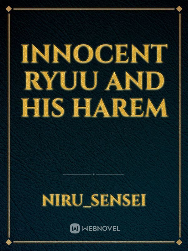 Innocent Ryuu and his Harem