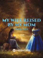 My Wife Reised By My MOM Book