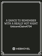 A Dance to remember with a really hot night Book