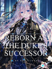 Reborn as the Duke's Successor Book