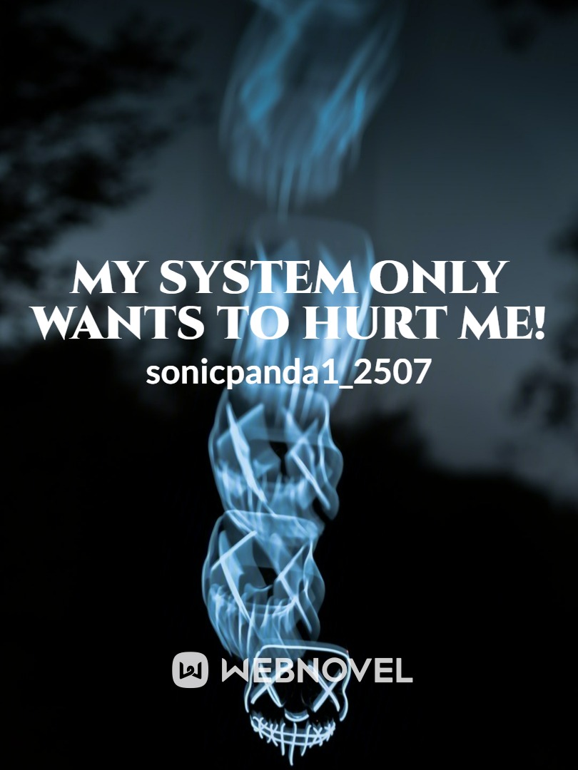 My system only wants to hurt me! Book