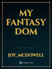 My fantasy dom Book