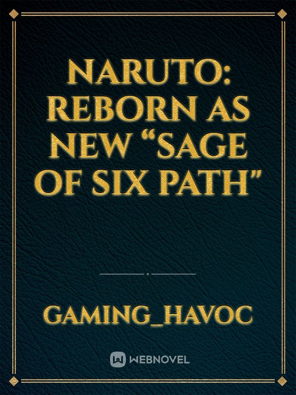 Naruto: Reborn as new “sage of six path"