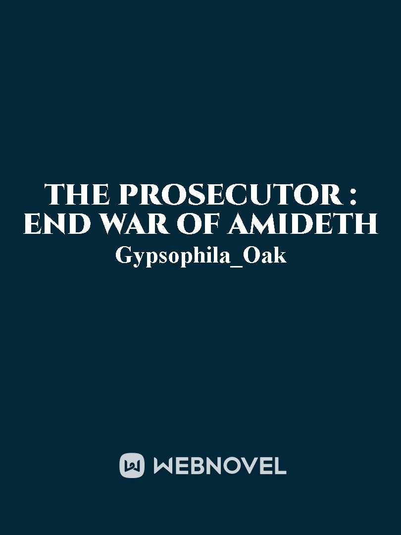 The Prosecutor : End War of Amideth