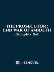 The Prosecutor : End War of Amideth Book