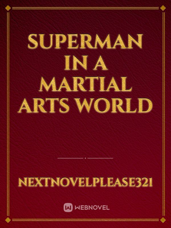 Superman in a martial arts world