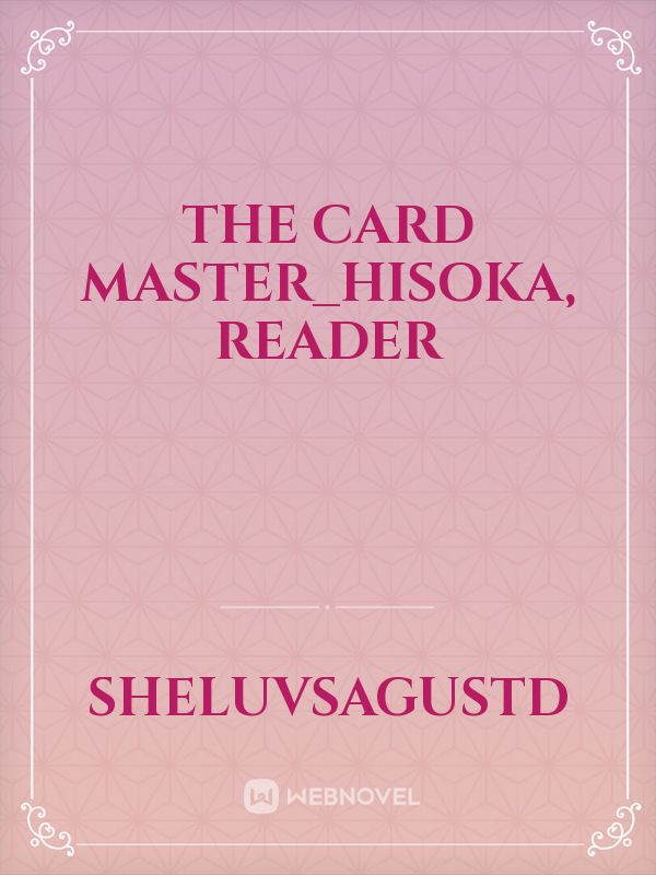 The card master_hisoka, reader Book