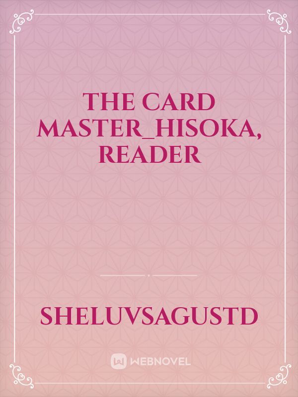 The card master_hisoka, reader
