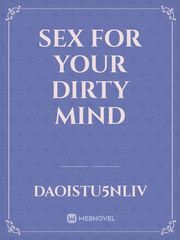 Sex For your dirty mind Book