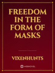 Freedom In The Form Of Masks Book