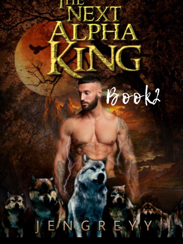 The Next Alpha King Book 2 Book