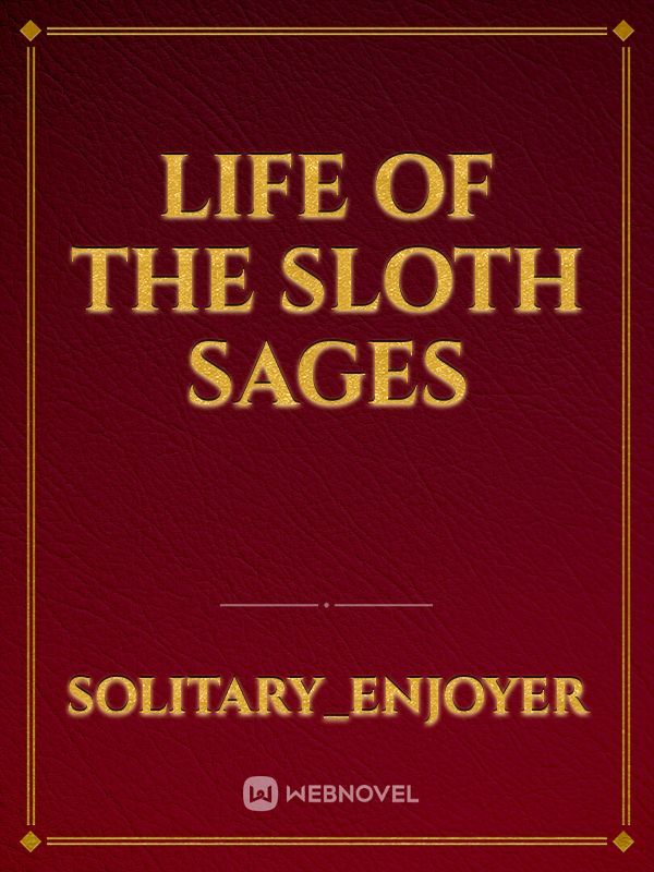 Life of The Sloth Sages Book