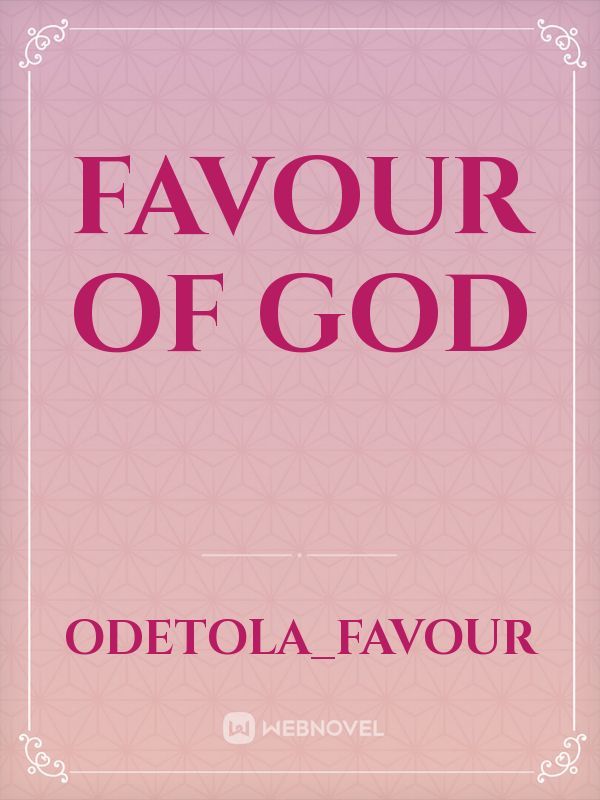Favour of God