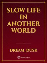 Slow Life in Another World Book
