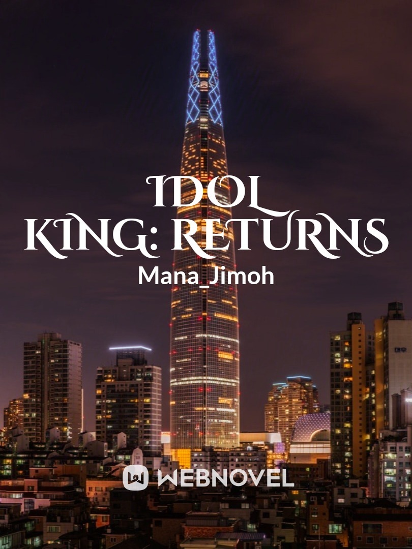 IDOL KING: Returns