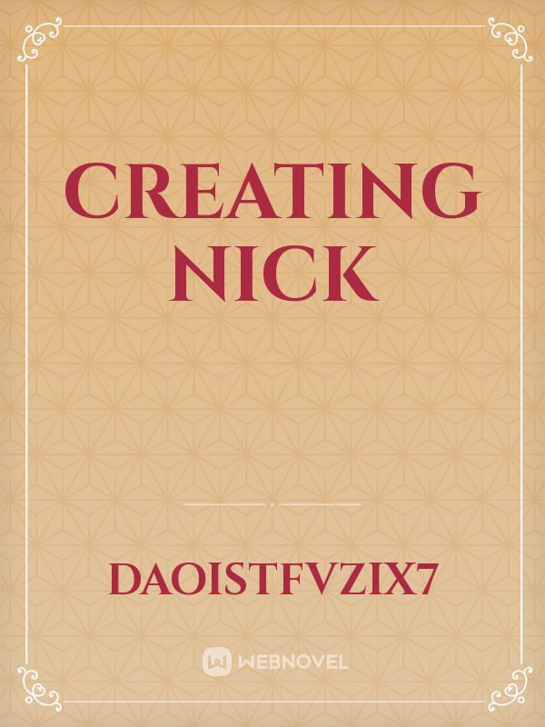 Creating Nick