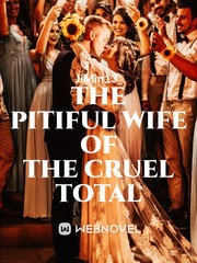 The Pitiful Wife Of The Cruel Total Book