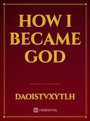 How I Became God Book