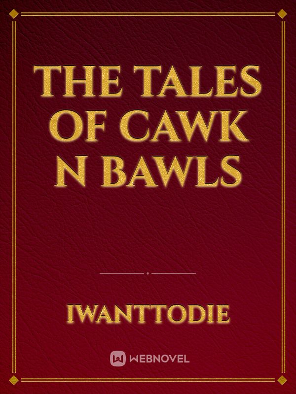 the tales of cawk n bawls Book