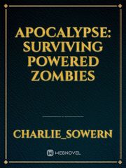Apocalypse: Surviving Powered Zombies Book