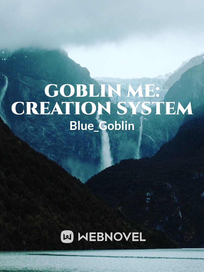 Goblin ME: creation system