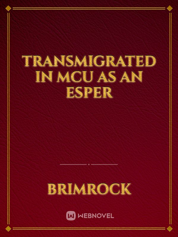 Transmigrated In MCU As An Esper Book