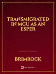 Transmigrated In MCU As An Esper Book