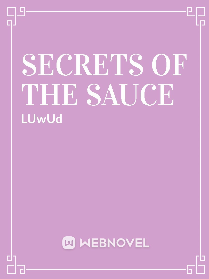 Secrets of the Sauce