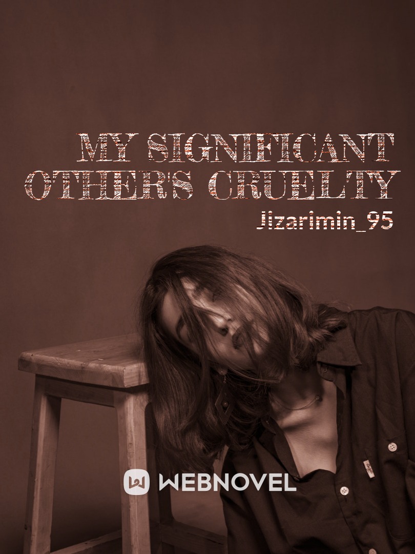 [My Significant Other's Cruelty] Book